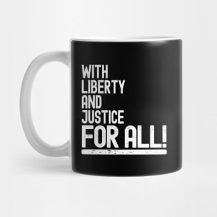 With Liberty And Justice For All Mug